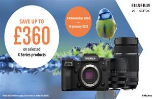 SAVE UP TO £360 ON SELECTED FUJIFILM X SERIES PRODUCTS